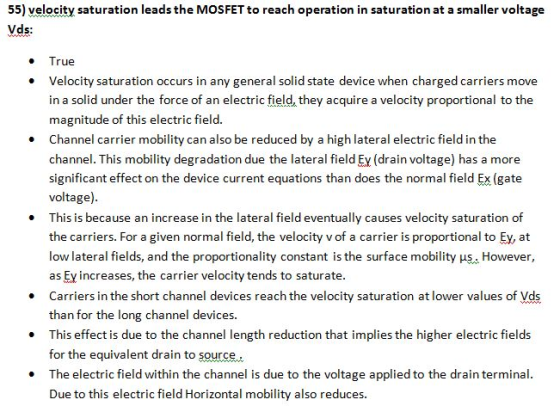 55) velocity saturation leads the MOSFET to reach operation in saturation at a smaller voltage Vds: True • Velocity saturatio