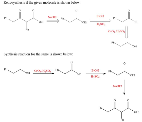 Retrosynthesis if the given molecule is shown below: - - NaOEt EtOH Ph Ph, OEt Et H2SO4 Ci03, H2SO4 Ph OH Synthesis reaction