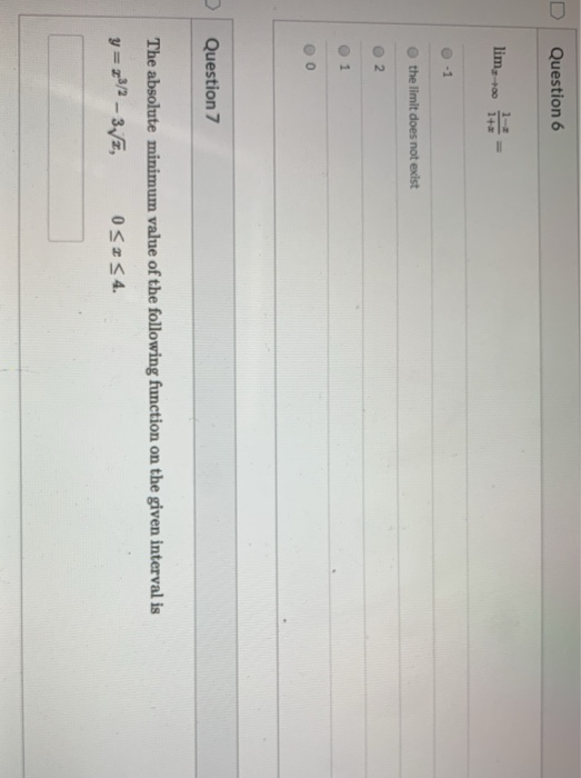 Question 6 the limit does not edist 2 1 0 Question 7 The absolute minimum value of the following function on the given interv