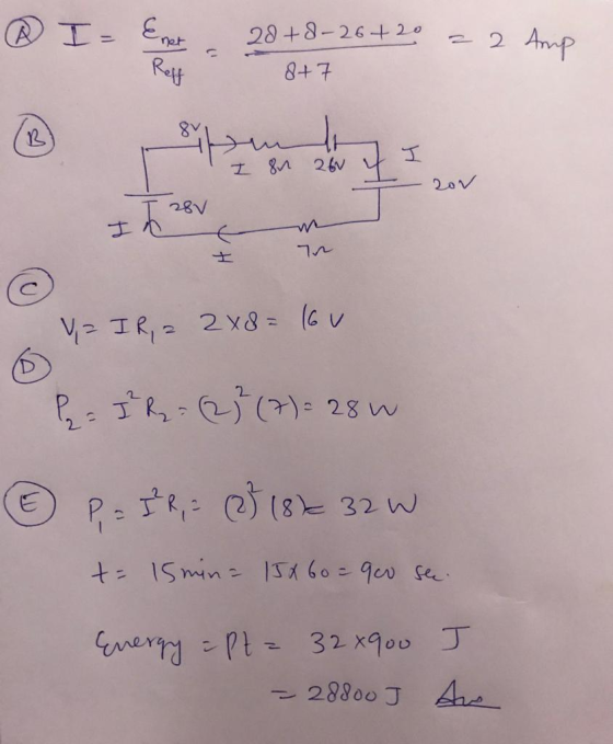 ⓇI- Em 28+8-26 + 20 8+7 2 Amp Reff B syfer I 8n 260 20v 285 I m V=IR,= 2x8= 16 P= I R : (23 (7) = 28 w P = IR, = (2) 18 6 32W
