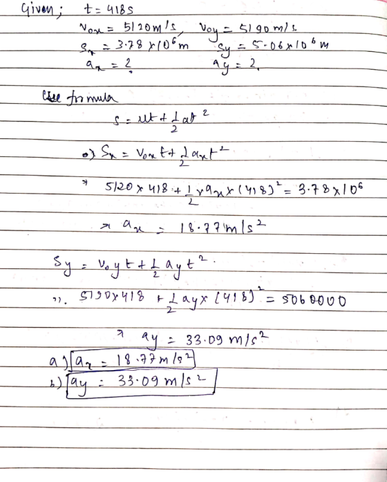 given; t=4185 Non = 5120ms, voy = 5190 m/s. So 3.78 10om su 25.06x106m an = ? ay: 2 cue fromuta sout of dat 2 of Sn = Von Et