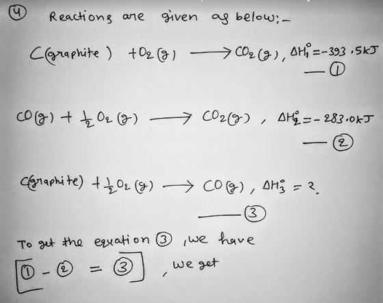 Reactions are given (graphite ) +Oz (2) as below:- CO₂ (g), SH, =-393.5kJ c0g) + { 02 (8) - 7 C029) , AKý =-283.045 - © Cgr