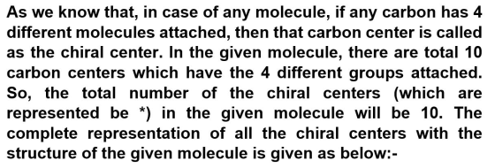 As we know that, in case of any molecule, if any carbon has 4 different molecules attached, then that carbon center is called