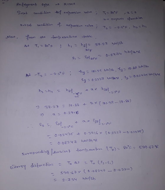 R134a Refrigerent type Incet condition tof expansion valve . Ti = 80°F no Dryness fraction out cet condition of expansion wal
