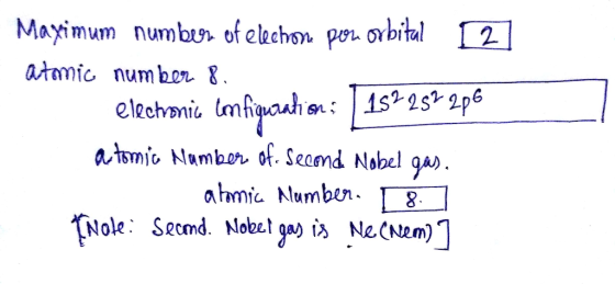 Maximum numbur of elechon po orbital atmic numbor 8 elechanic lmfipah: n:1s2s 2p6 atomic Namber of. Secmd Nobel ga ahmic Numb