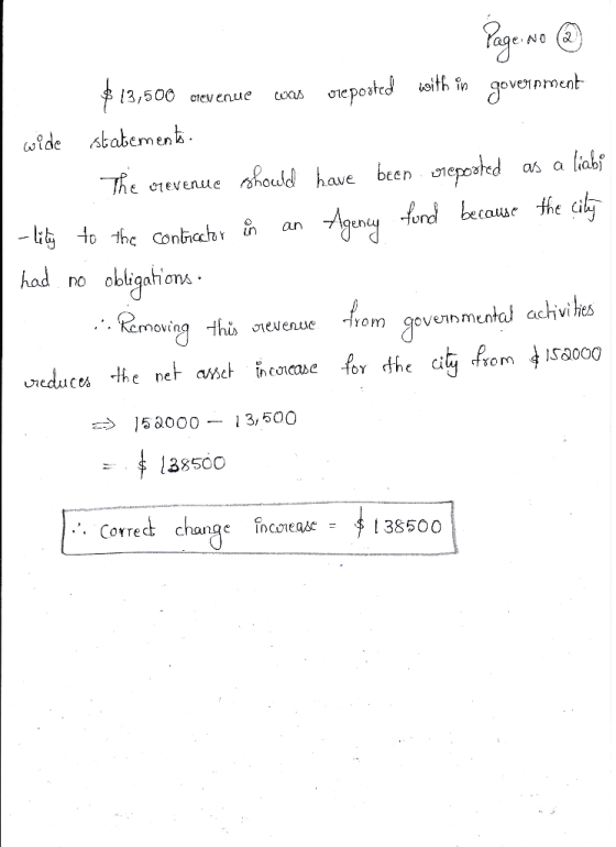 Page No ③ $13,500 revenue was ore posted with in government wide statements. The devenue should have been preposted as a liab