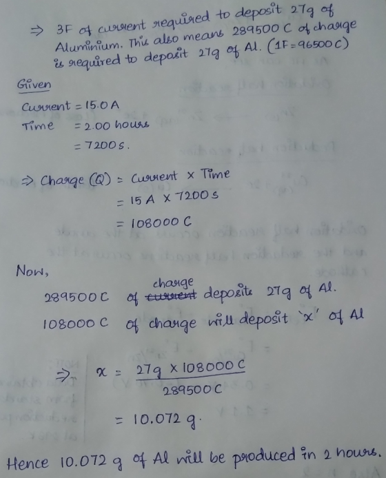 » 3F of current required to deposit 27g of Aluminium. This also means 289500 C of change is required to deposit 279 of Al. (1