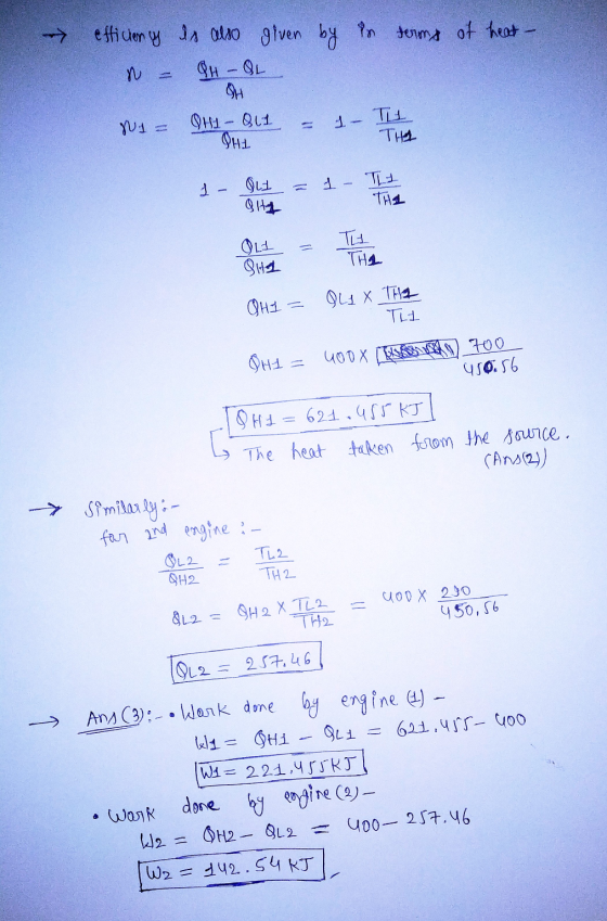 efficiency is also given by in terms of heat- n QH-QL CH Ni QH1 - 011 VH1 THI 1- TL 1- OLI 1- Thi THI SHI OLI 9H4 TL THE QHI