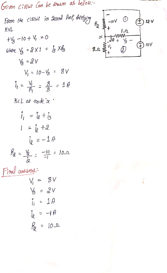-10V 12V KVL + 24 Giwon Circuit can be drawn as below. - From the circuit in second lool, Araying Ra + g -10 + V = 0 where V