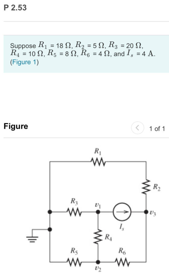 P 2.53 Suppose R, = 18 Ω, R2-5 Ω, R3 = 20 Ω, (Figure 1) Figure 1 of 1 Ri R2 R3 01 R4 6 02