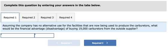 Complete this question by entering your answers in the tabs below. Required 1 Required 2 Required 3 Required 4 Assuming the c