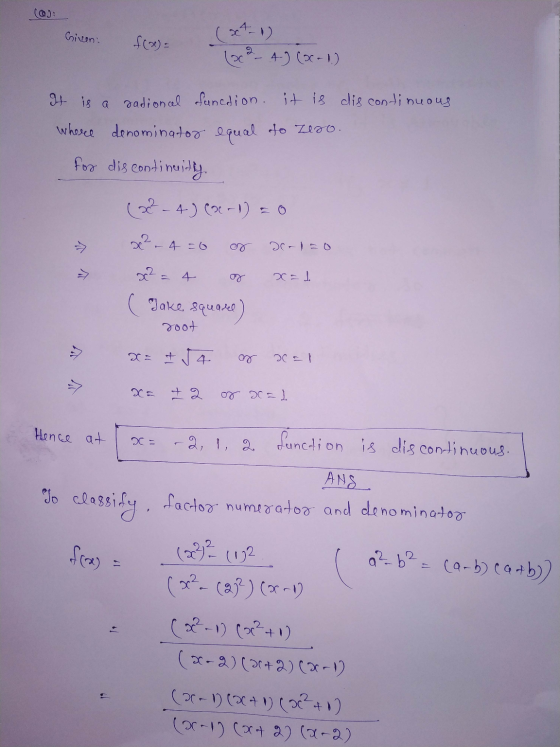 xt-1) Given: (x² - 4) (x-1) It is a sadional function. it is dis continuous wheree denominator equal to zero. for dis continu