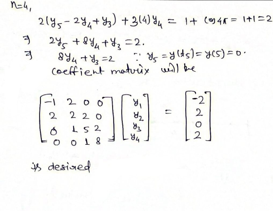 n=4, 2145 - 24+ y ) +3(4)94 E 1+ (4K = 1+1=2 2y + 8y + 4z =2. 8 94 + 4₂ = 2 y = ylds)= 405)=0. Coeffient maturix well be 3 2