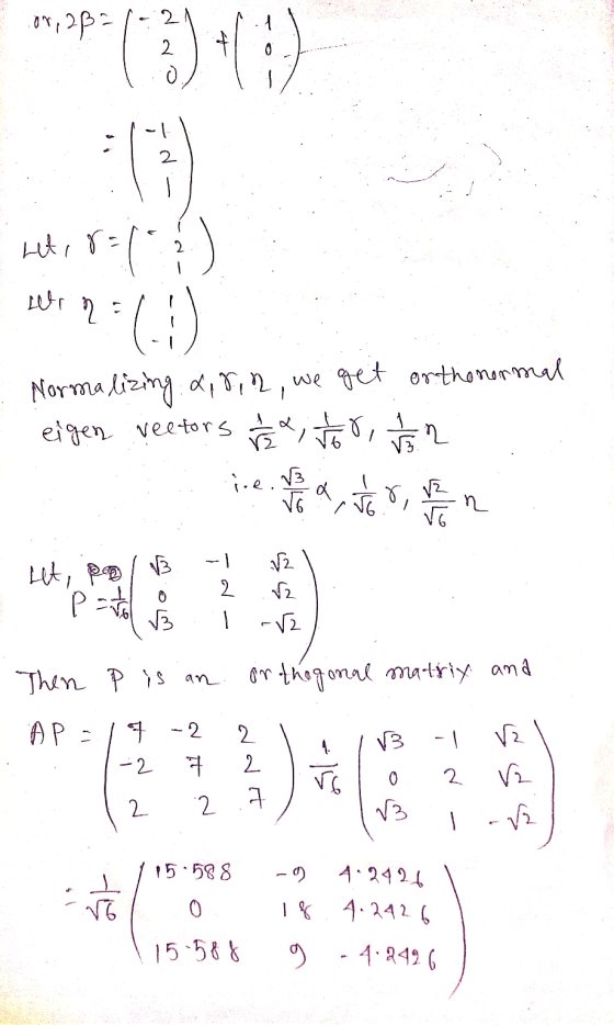 on, 2ß? f 0 2 10 :( ht, 7710 (:) Letr 2 Normalizing &1812, we get ap82, we get orthonormal eigen vectors for 150, 1/2 ire. f3