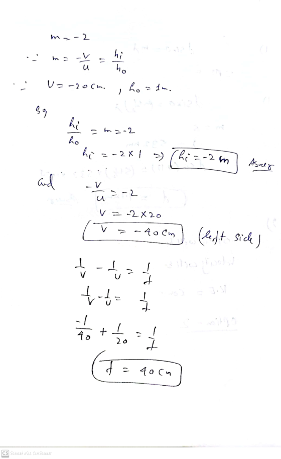 ma-2 hi V u ho V=-20 cm. ho 29 hi = m = -2 ho hi 5-2*1 = (hiza m Asuly and C-2 u v=-2X20 v 7-40cm (left side) sho 1 - - t-ta