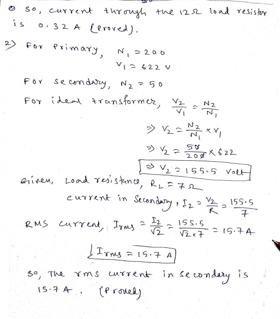 so current through the 122 load resistor 0.32 A (proved). is 2) for primary, و کم 200 V622 v For secondary N2=50 for ideal tr