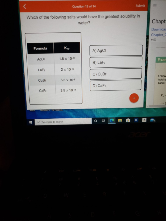 Question 13 of 14 Submit Which of the following salts would have the greatest solubility in water? Chapt Download Chapter 1 M