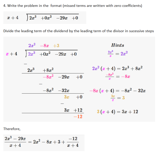 4. Write the problem in the format (missed terms are written with zero coefficients) 2+4 203 +0x2–292 +0 Divide the leading t