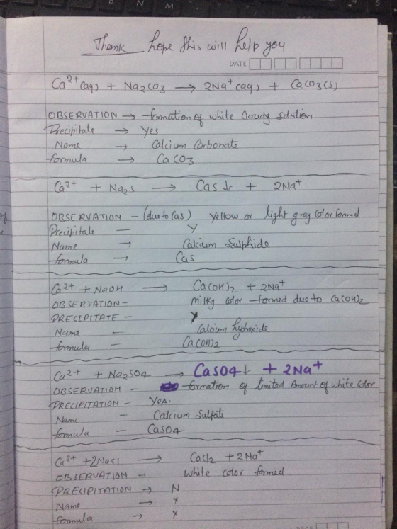 Thank hope this will help you PATE DIIIII Cat cag) + Nazcoz - 2Na+ cay) & CaCO3(s) OBSERVATION formation of white Cloudy solu