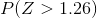 P(Z > 1.26)