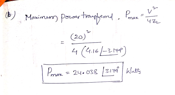 (6) u ZL Maximus power transferred, Pmax - (20) 4 (4-163.174) Proin = 240038 (214* w ty Imax -