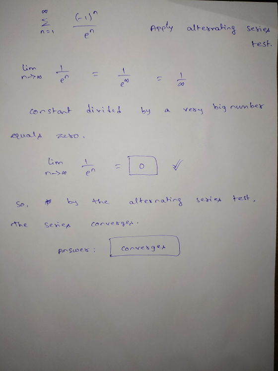 un EM 8 Apply é alternating series test. lim -TW 1) -18 en 17 -18 e constant divided by big number a equals lim = 31- en So,