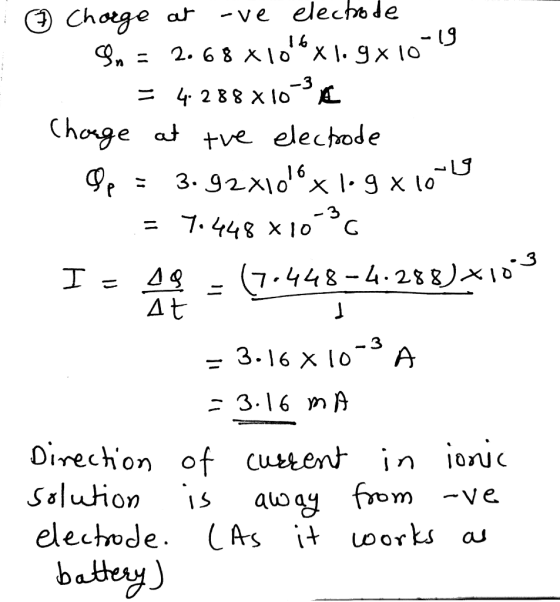 -ve elecho de aur Chorge 2. 6 8 Xo^X \. gx lo -3 = 4- 2 88 X lo Choge at ve elechode g x to1 3. g2x10 X -3 7.448 x 10 G 7-448