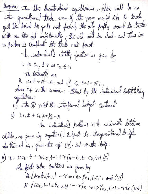 Answers in the decentralized equilibrium , thou will be no inter genarational trade, even if the young would like to trade, g