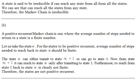 A state is said to be irreducible if can reach any state from all from all the states. We can see that can reach all the stat