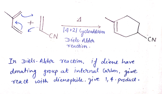 14+21 Cycloaddition Diels-Alder reaction . In Diels-Alder reaction, if deene have donating group at internal Carbon, give rea