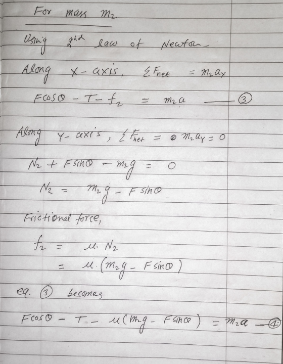 For mass m2 Using and law of Newton Along x-axis, E Free - Max FCOSO - T- ta = ma - Along y-axis , { thet = Melly = of Mz + E