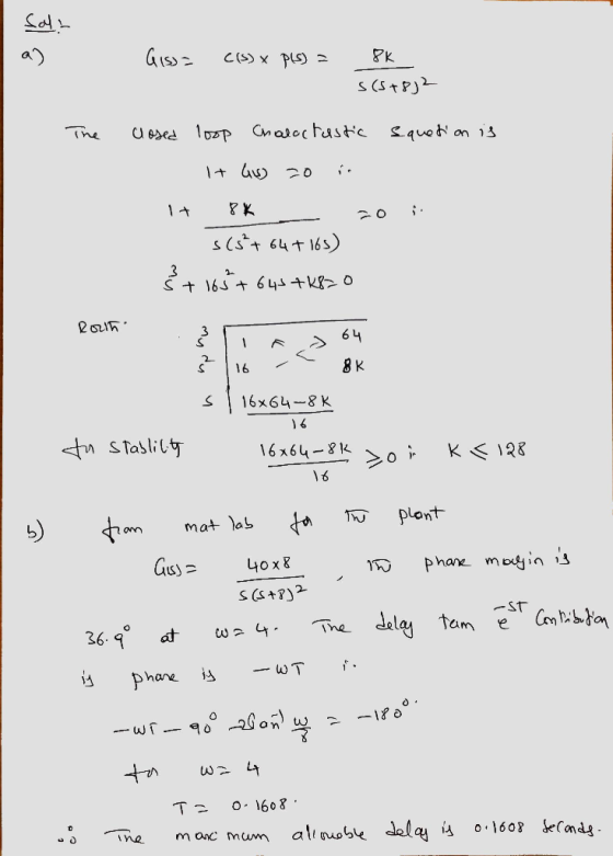 | Sali Giss = ((s) x pls) = 8k s(5+852 The closed loop Chalectastic squetion is It Go so i 17 20; 8K__ s(5 +64 +165) st 165 +