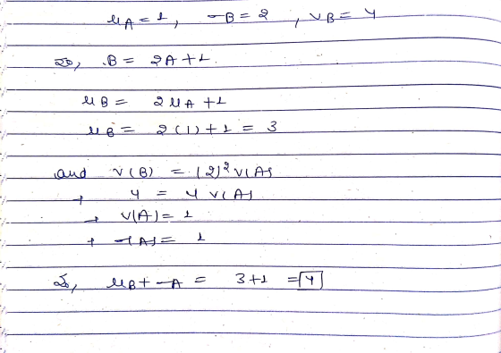 B = 2 laat, UB= y 202 B QA tt. IB= 2 l A tt lega & CD +1 = 3 . and VIB2 12RNAI 4 uvia VIA)= 1 L + So, lept 3.61 Y
