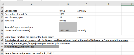 A B C D E 0.068 annually 34 35 Coupon rate 36 Face value of bond, FV 37 No. of years,nper 38 YTM,rate 1000 28 0.0635 years An