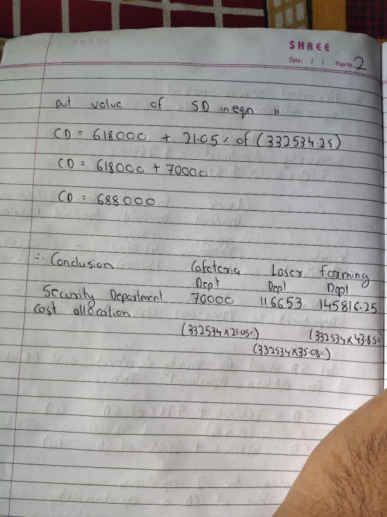 SHREE Date: 1 1 Page No. put value of so in egn luna CD = 618000 & 21.05% of (332534.25) 002 CD = 618000 t 700002 CD - 688 00