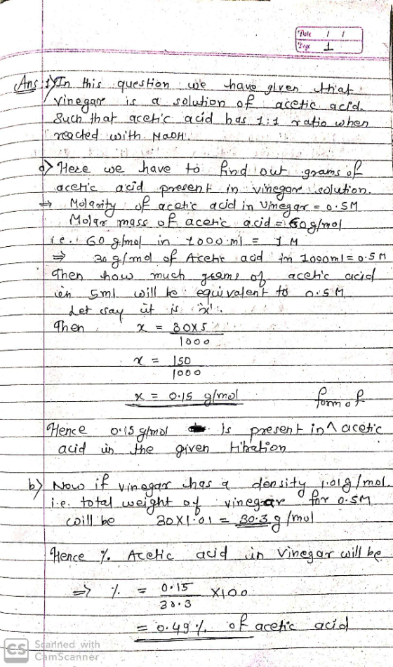 (Dole 1 - Ans!! In this question we have given that vinegary is solution o E Lacetic acid. L such that acetic acid has 1:1 ra
