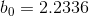 b_0=2.2336
