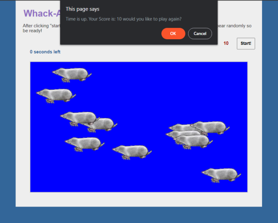 Whack-A This page says Time is up. Your Score is: 10 would you like to play again? After clicking start be ready! bear rando