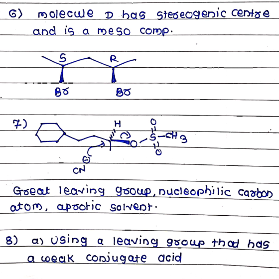 G) molecule Dhag Stereogenic centre and is a meso comp. 80 Bo : CN Great leaving goocp, nucleophilic carbon atom, apdotic sol