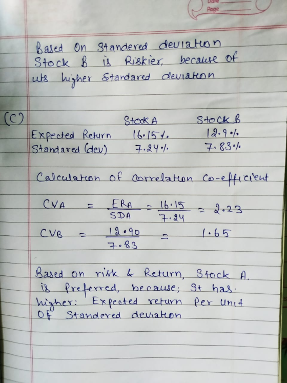 Dare Page Based on Standered deviation Stock B is Riskier, because of wts lugher Standared deviation © Stock B Expected Retur