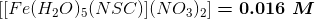 [[Fe(H20)(NSC)(NO3)2) = 0.016 M