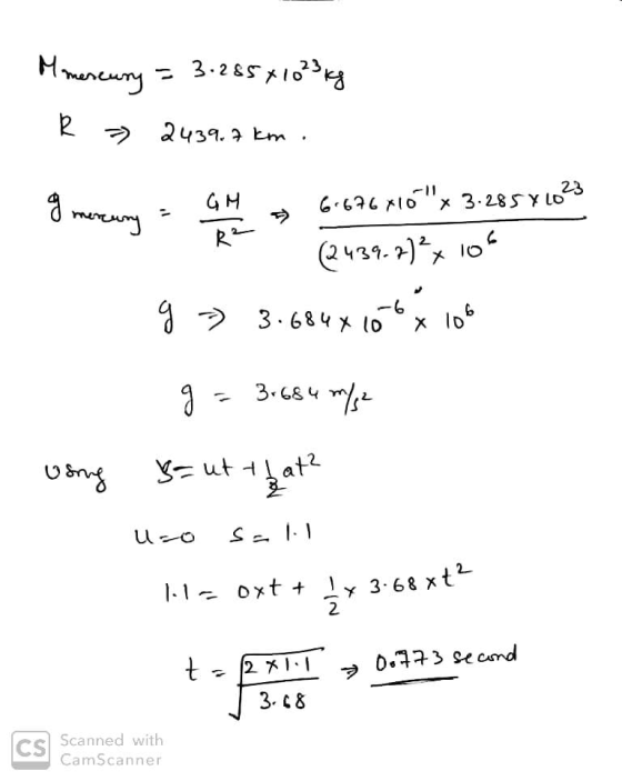 Mmercury = 3.285 x 10²3 kg R = 249.7 km. GM hen 6.676x10 x 3.285 x 1023 (2439.7)’x 109 g » 3.684x 106 x 106 g= 3.684 m/s2 -