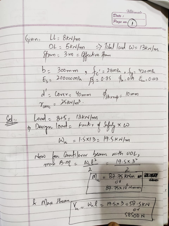 Ultimate Date : Page no. 3=0.85 Girens ll= 8kN/m DL= 5kN/m -> Total lood W= 13kN/m Spom= 3m = Effective spom b. 300 mm fe =