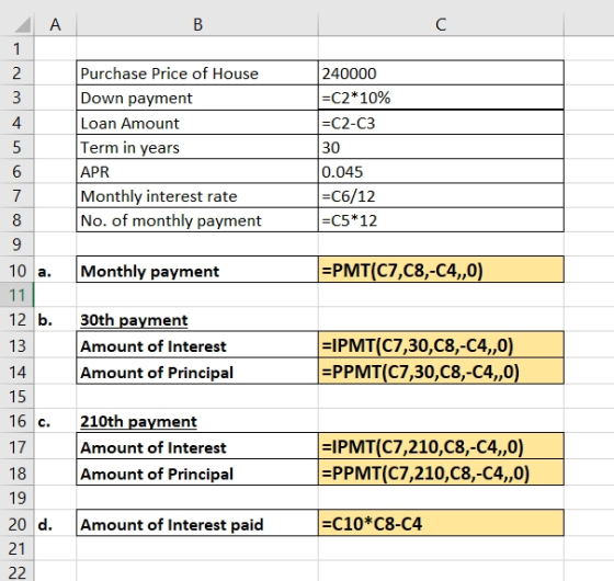 240000 =C2*10% =C2-C3 Purchase Price of House Down payment Loan Amount Term in years APR Monthly interest rate No. of monthly
