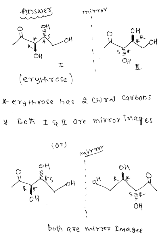 Answer, mirror 왜 HO (erythrose) & erythrose has a Chiral carbons * Both I & I are mirror images marry OH a REF LOH 애 both are