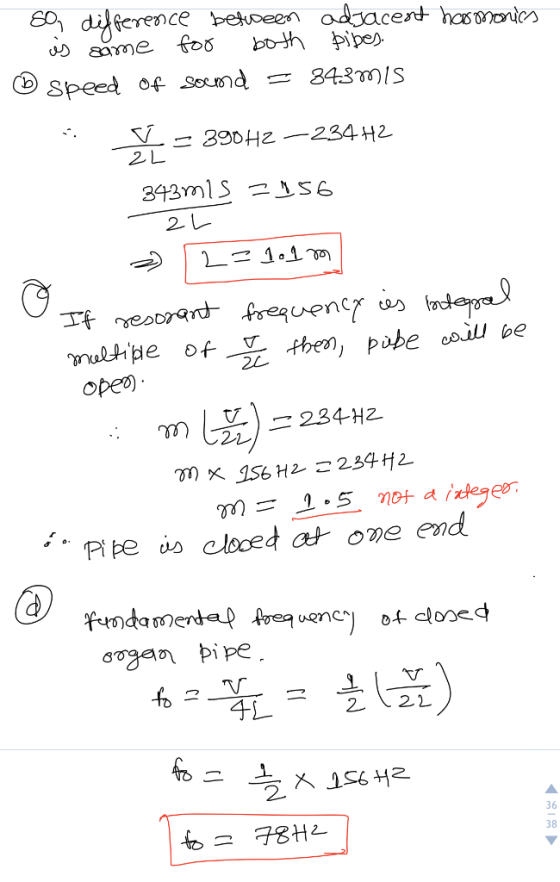 so difference between adjacent has monics is same for both pibes. O speed of sound = 343 mis 2L 320Hz-234 H2 34zm1s N56 zu ~