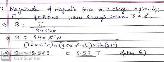 3 Magnitude of magnetic force on a charge is givenby: Em quB sino Where do angle between to & ? > quesimo B = 8.481013 N L (1