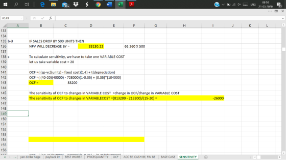 All em w ? v . 1* = ENG 08:50 21-03-2020 23 A149 B C D E F G H I J K L - 133 134 135 b-3 IF SALES DROP BY 500 UNITS THEN NPV