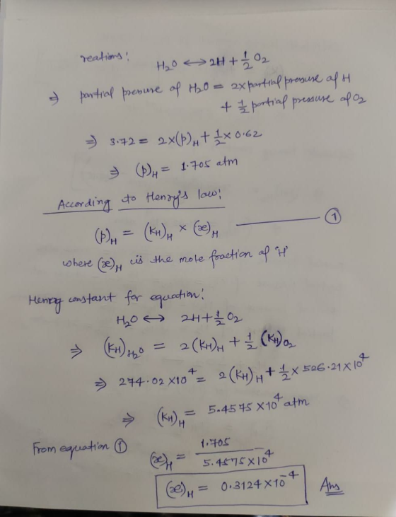 reations H2O 2H + 1/ 02 partial pressure of H₂O = ax partial pressure of H 4 portial pressure of Og => 342 = 2x(Þ)+ 1 x 0.62