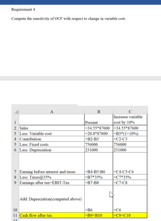 Requirement 4 Compute the sensitivity of OCF with respect to change in variable cost. Increase variable cost by 10% |-34.55#8